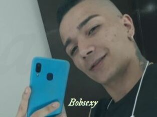 Bobsexy