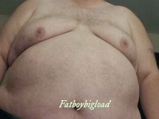 Fatboybigload