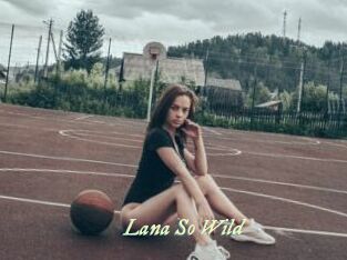 Lana_So_Wild