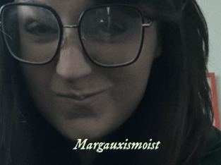 Margauxismoist